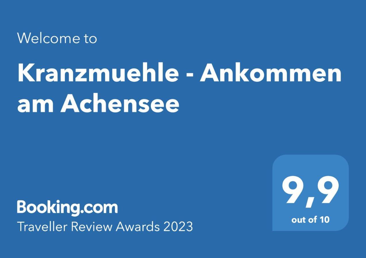 Kranzmuehle - Ankommen Am Achensee Achenkirch Zewnętrze zdjęcie